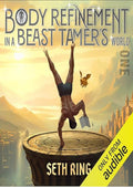 Body Refinement in a Beast Tamer’s World, Book 1: A LitRPG Adventure
