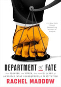 Department of Fate: The Promise, the Power, and the Collapse of America's Most Consequential Institution