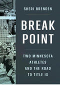 Break Point: Two Minnesota Athletes and the Road to Title IX