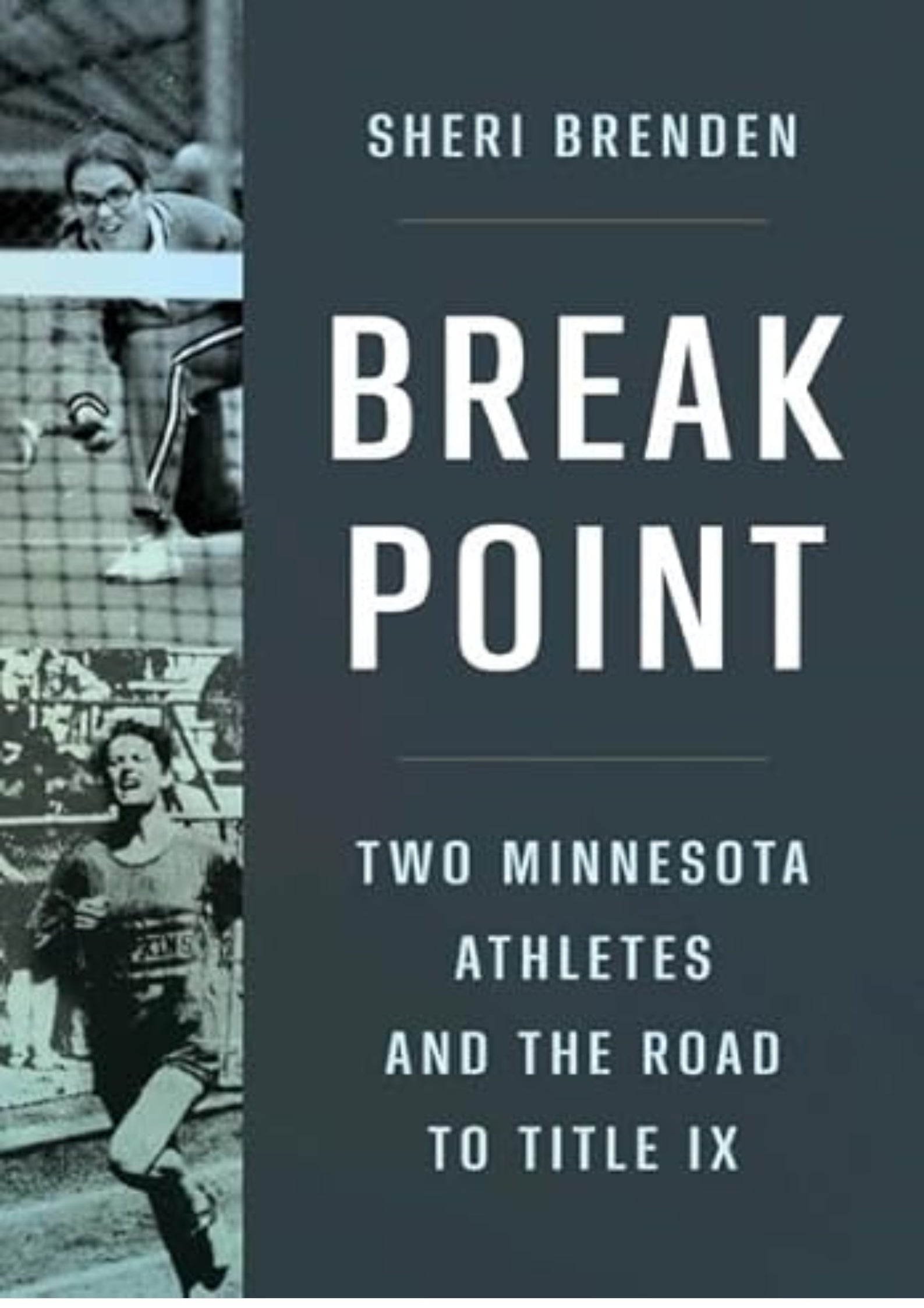 Break Point: Two Minnesota Athletes and the Road to Title IX