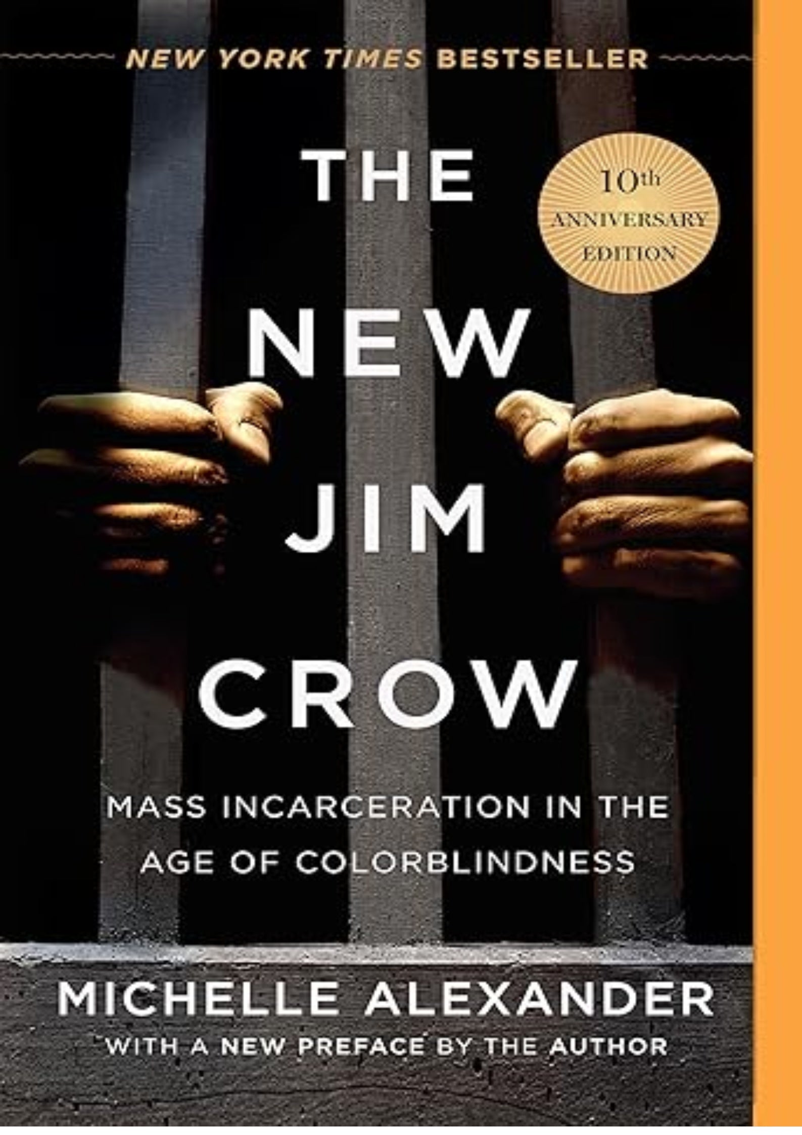 The New Jim Crow: Mass Incarceration in the Age of Colorblindness