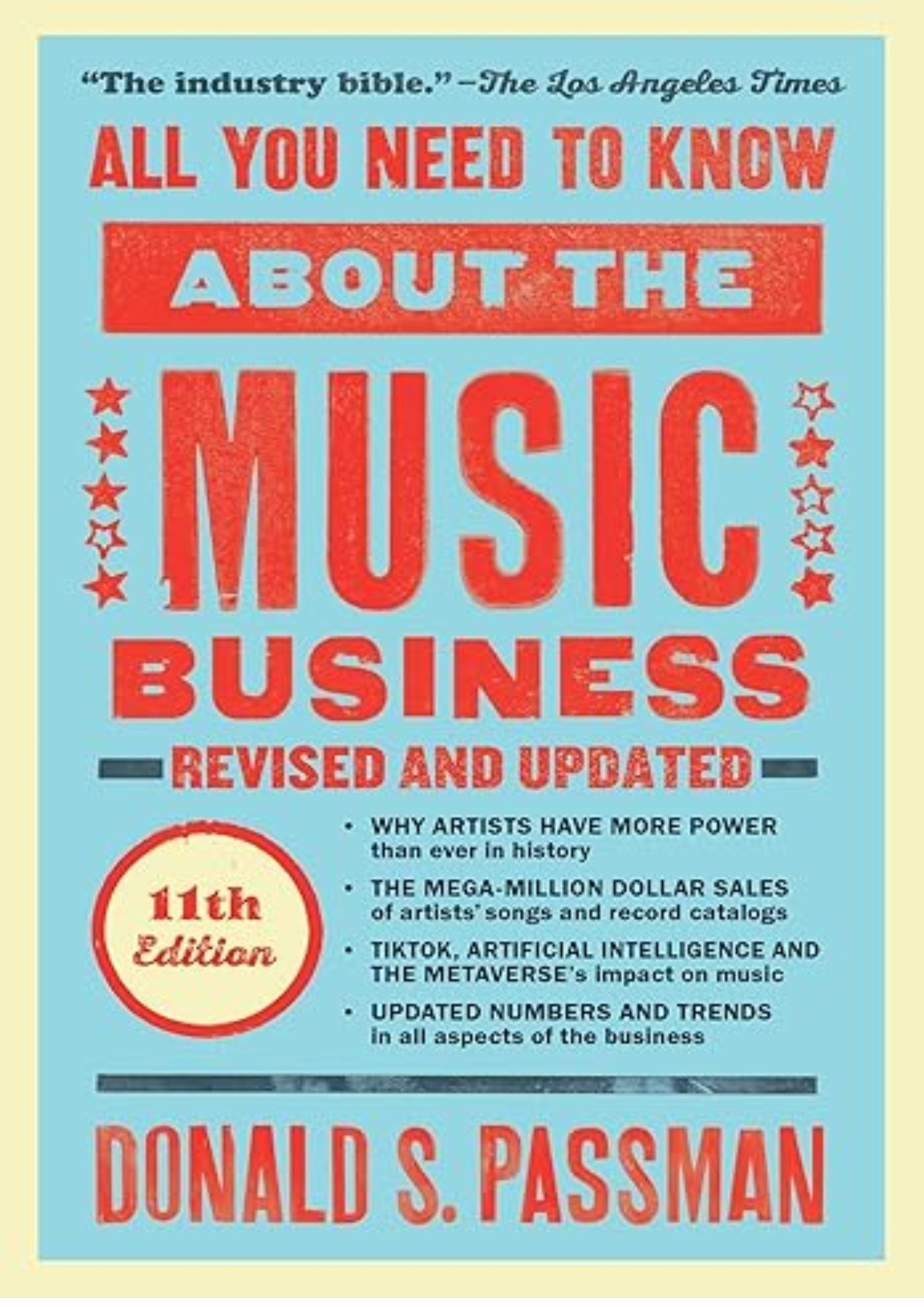 All You Need to Know About the Music Business: Eleventh Edition