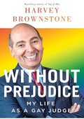Without Prejudice: My Life as a Gay Judge