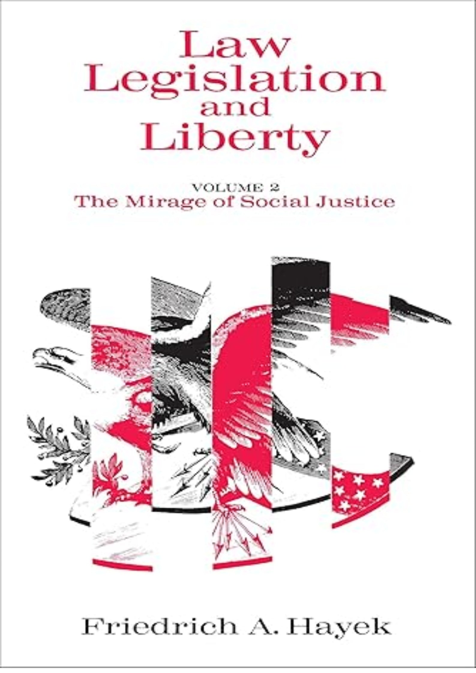Law, Legislation and Liberty, Volume 2: The Mirage of Social Justice