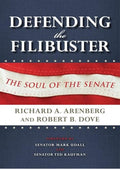 Defending the Filibuster: The Soul of the Senate