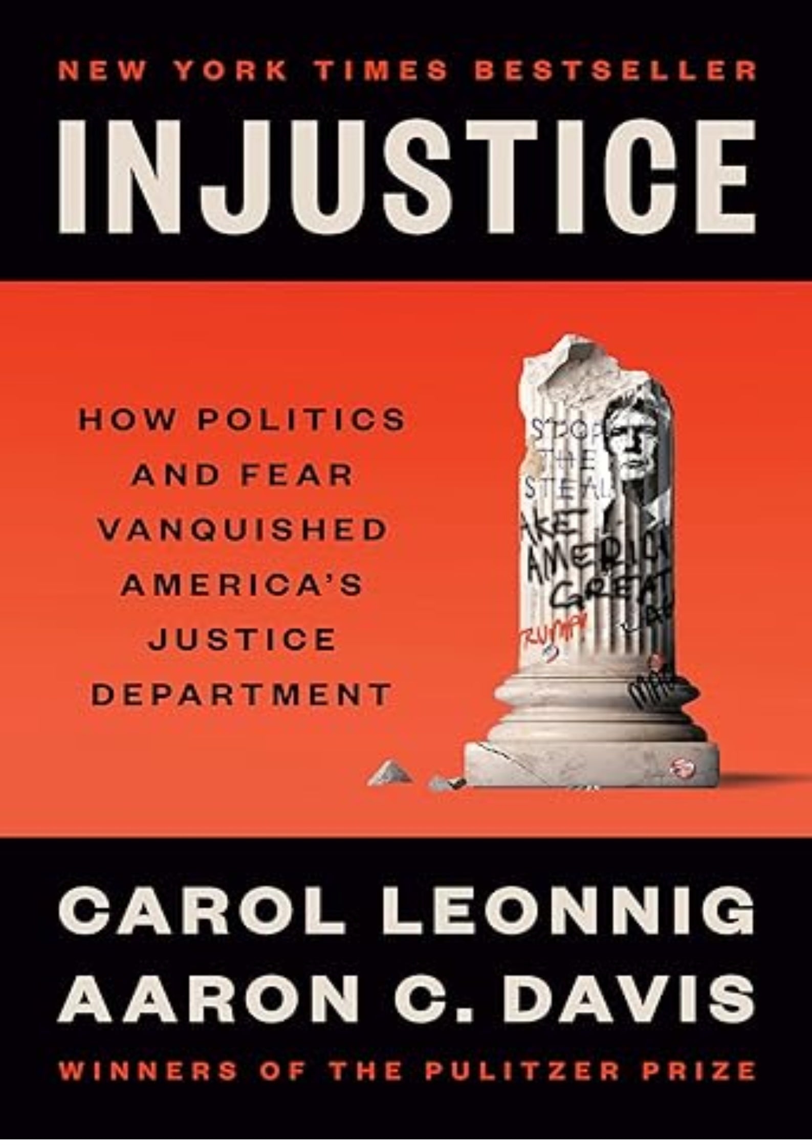 Injustice: How Politics and Fear Vanquished America's Justice Department