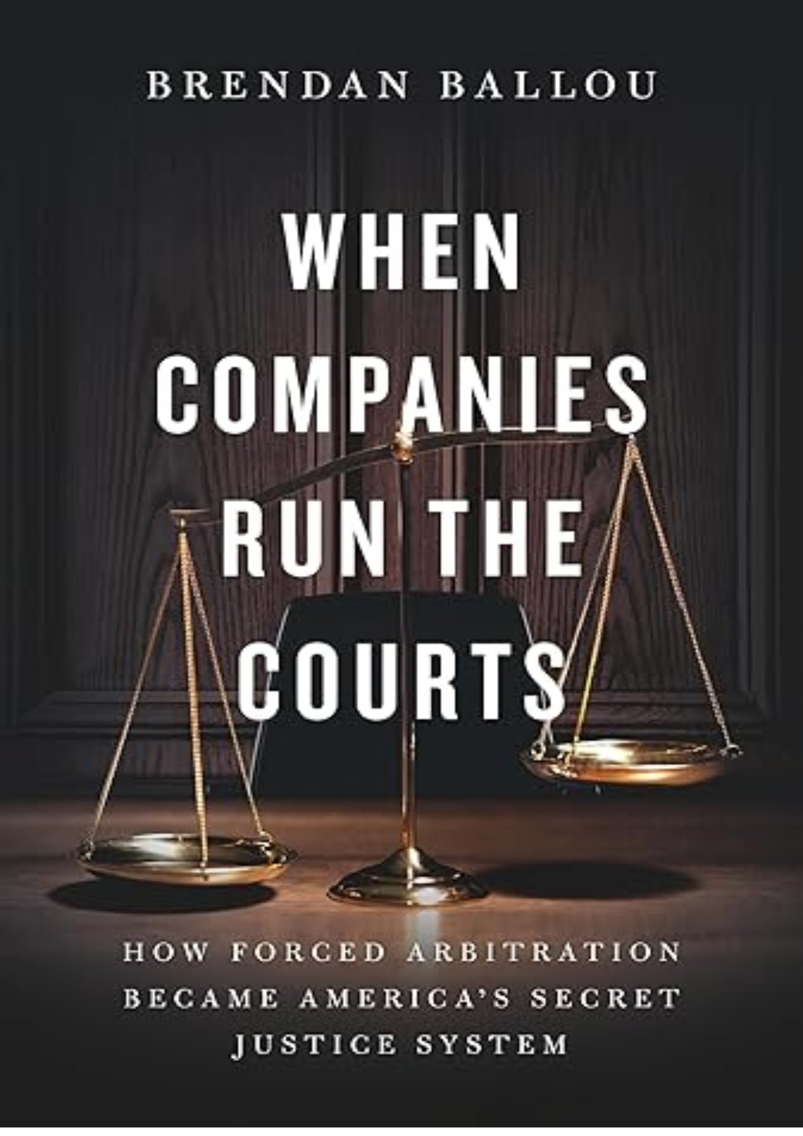 When Companies Run the Courts: How Forced Arbitration Became America’s Secret Justice System