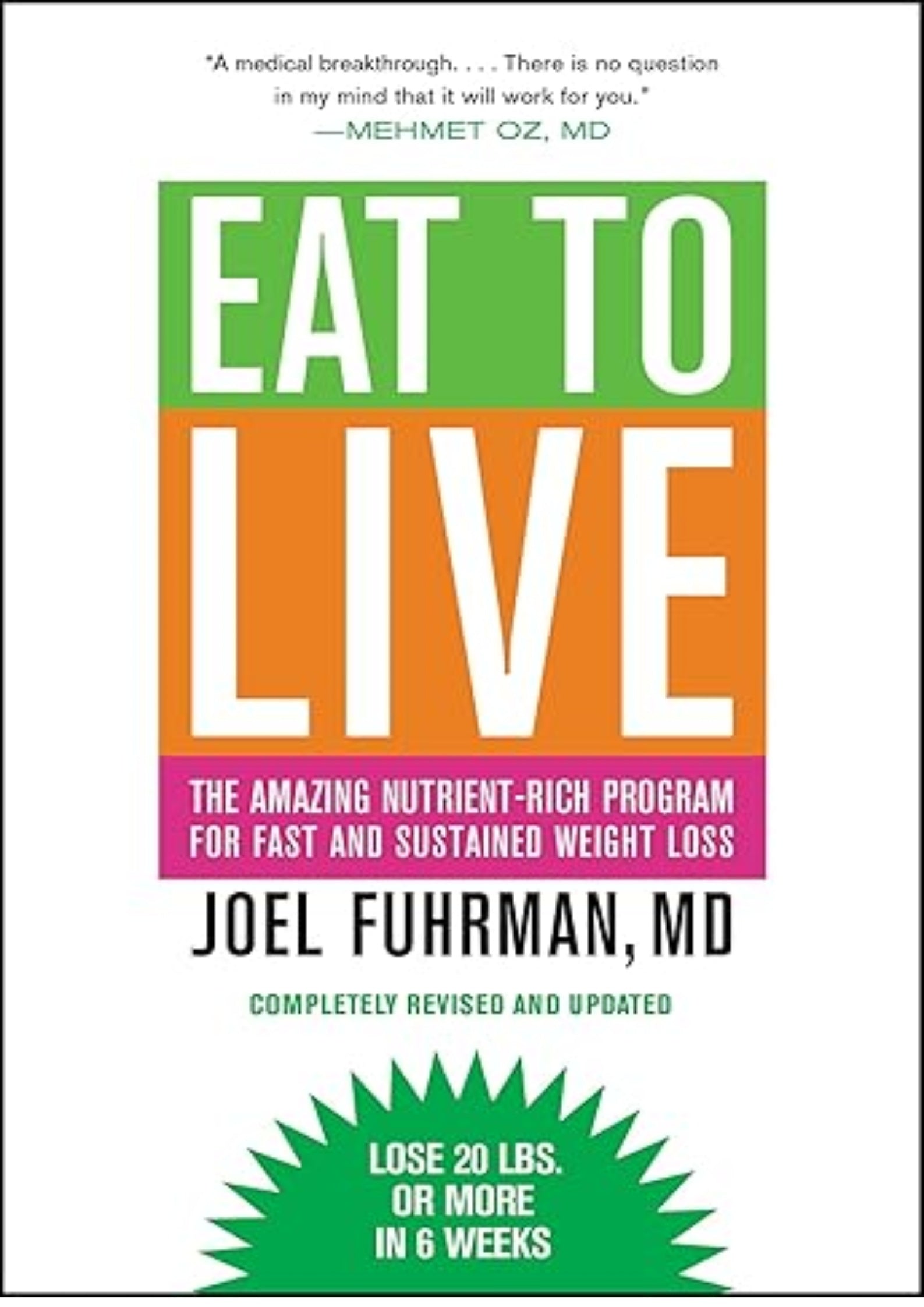 Eat to Live: The Amazing Nutrient-Rich Program for Fast and Sustained Weight Loss, Revised Edition