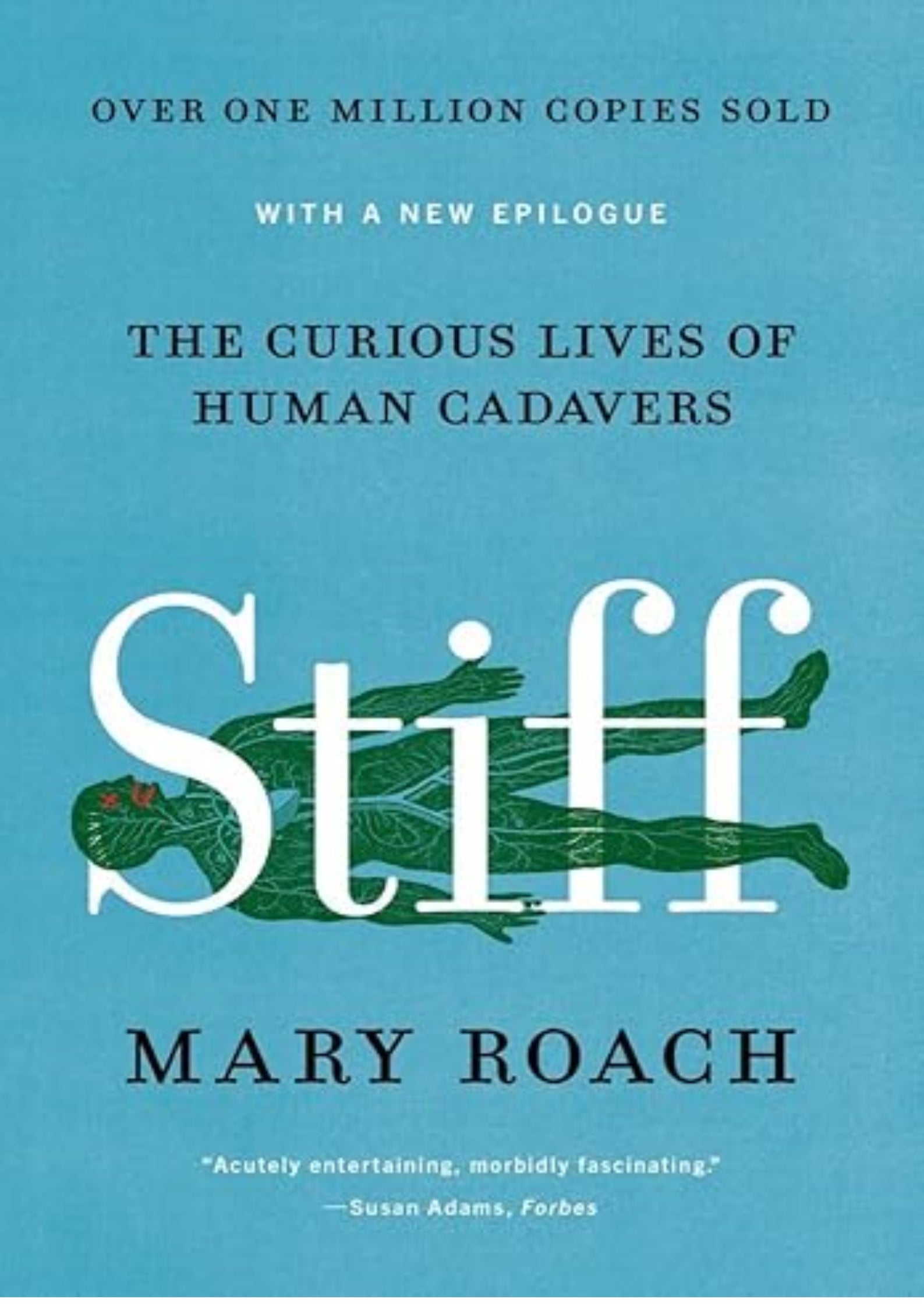 Stiff: The Curious Lives of Human Cadavers