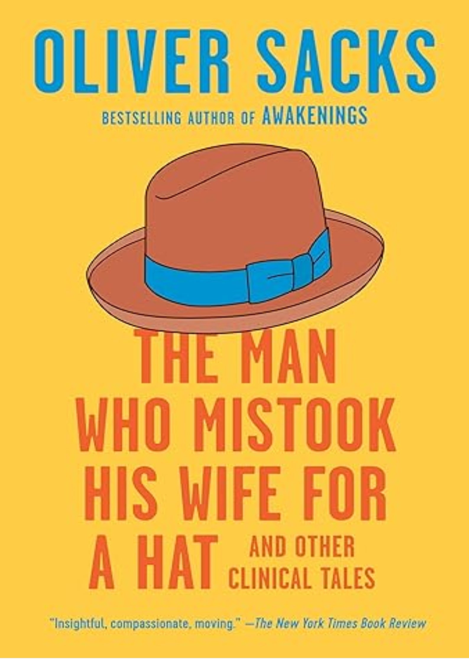 The Man Who Mistook His Wife for a Hat: And Other Clinical Tales