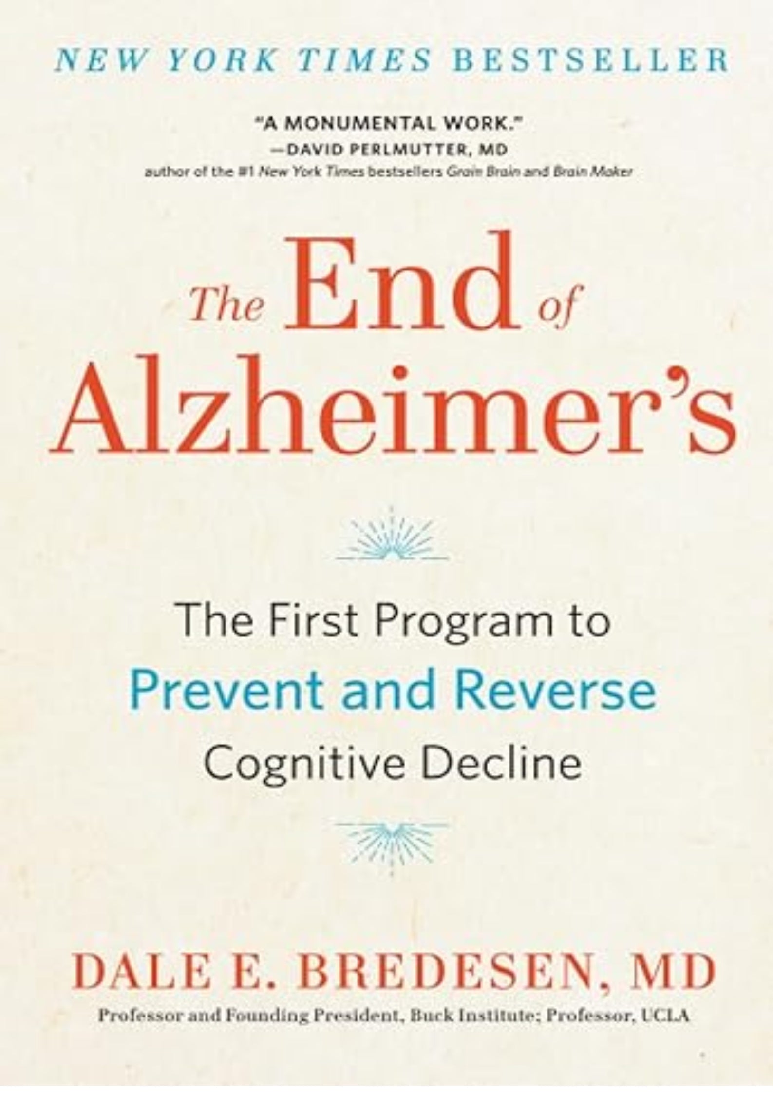 The End of Alzheimer's: The First Program to Prevent and Reverse Cognitive Decline