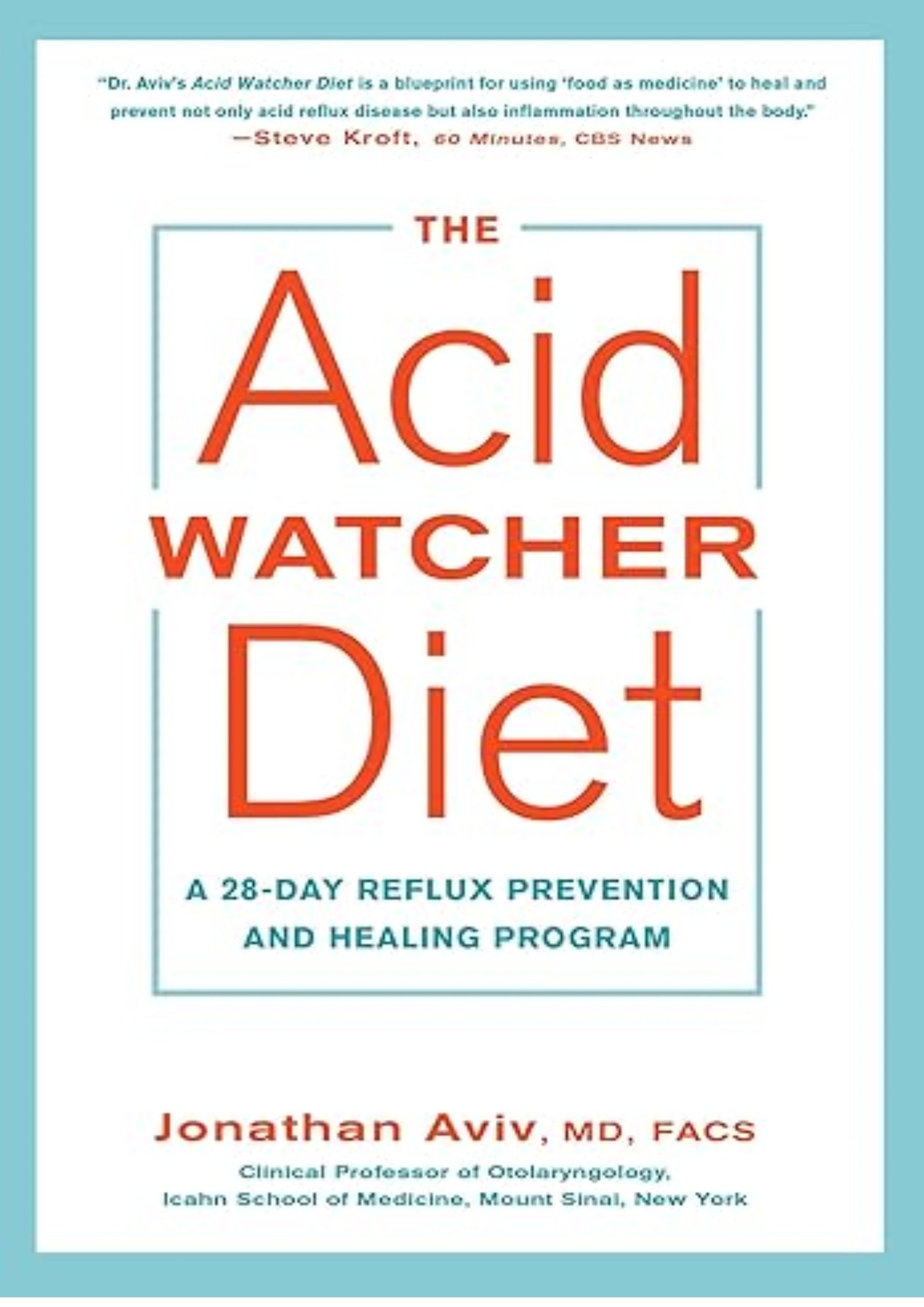The Acid Watcher Diet: A 28-Day Reflux Prevention and Healing Program
