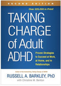 Taking Charge of Adult ADHD: Proven Strategies to Succeed at Work, at Home, and in Relationships