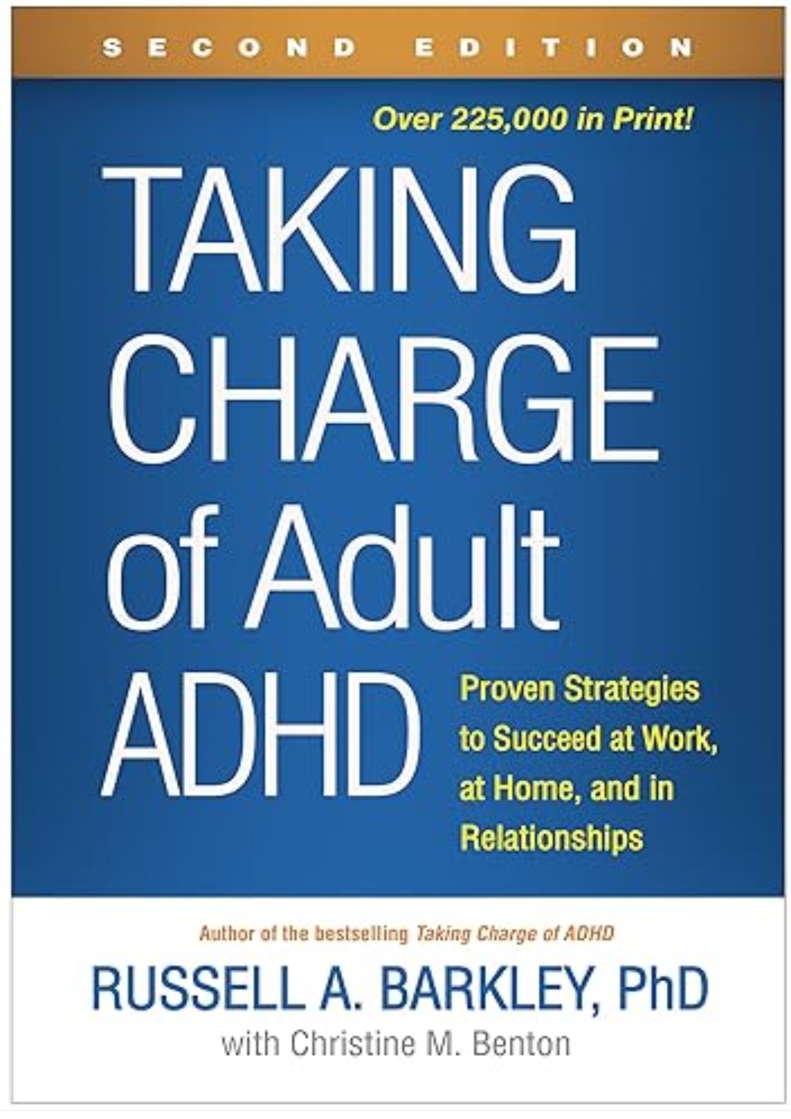 Taking Charge of Adult ADHD: Proven Strategies to Succeed at Work, at Home, and in Relationships
