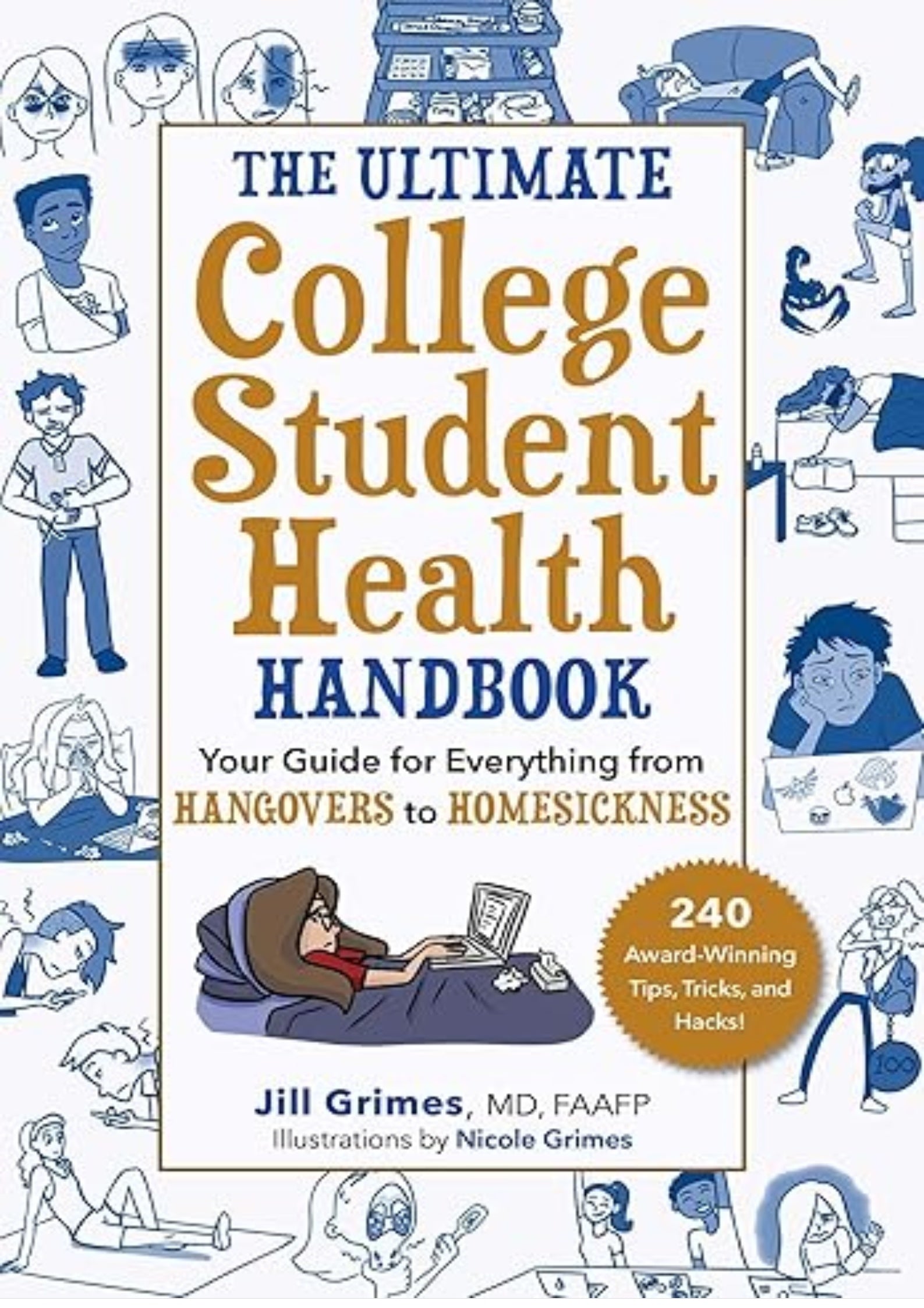 The Ultimate College Student Health Handbook: Your Guide for Everything from Hangovers to Homesickness