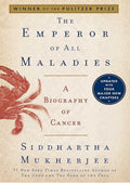 The Emperor of All Maladies: A Biography of Cancer