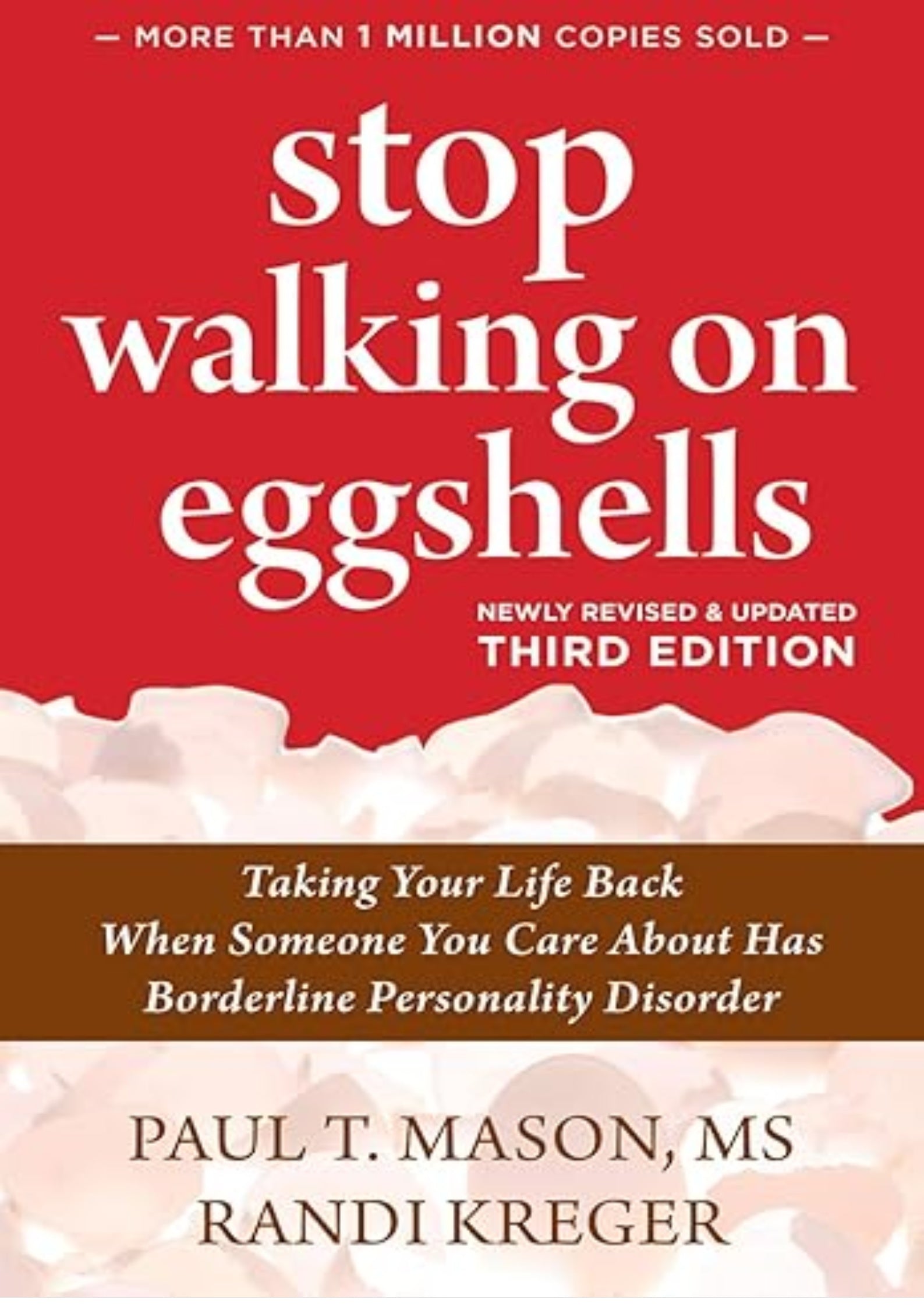 Stop Walking on Eggshells: Taking Your Life Back When Someone You Care About Has Borderline Personality Disorder