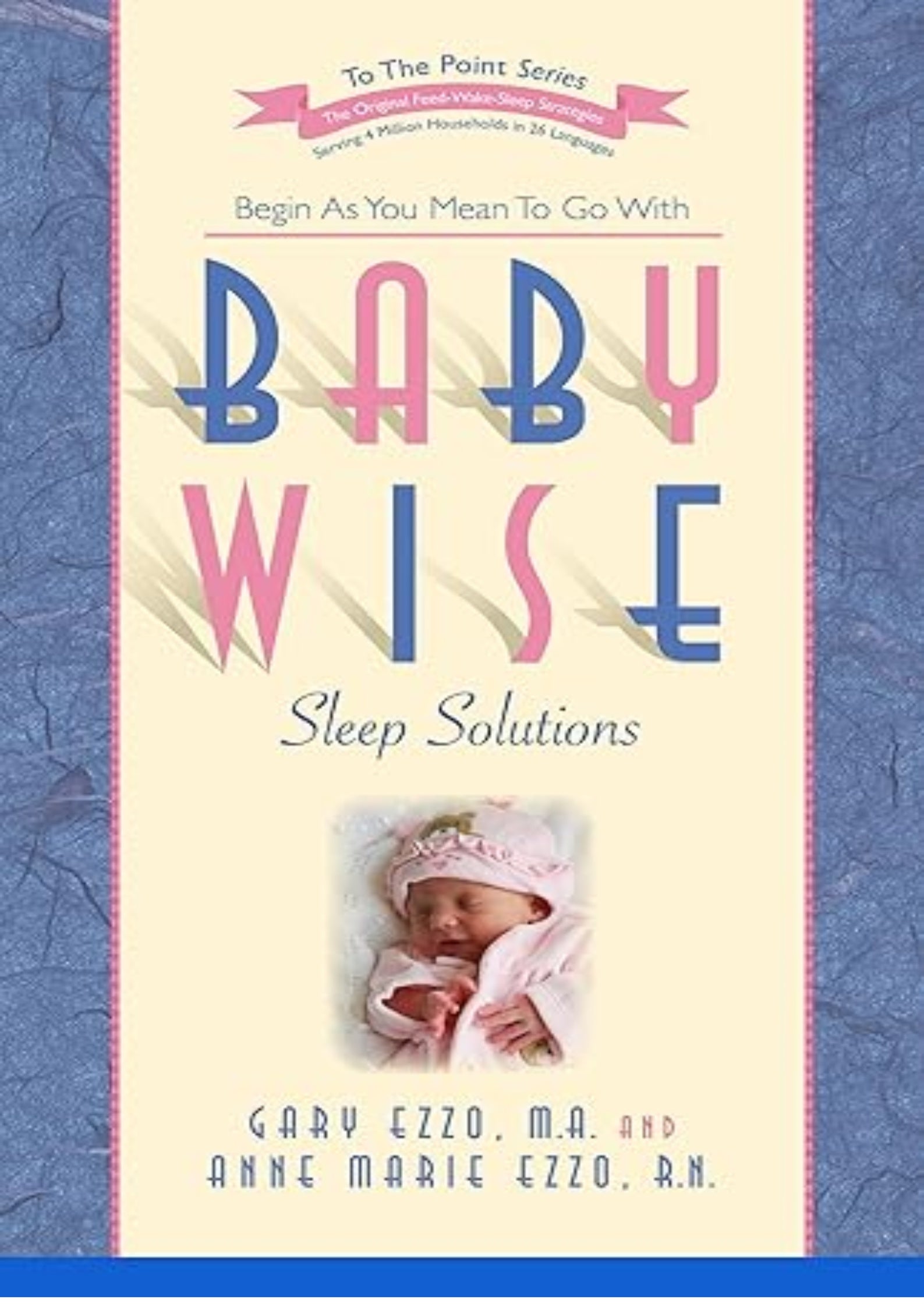 Babywise Sleep Solutions: Begin as You Mean to Go with (To the Point)