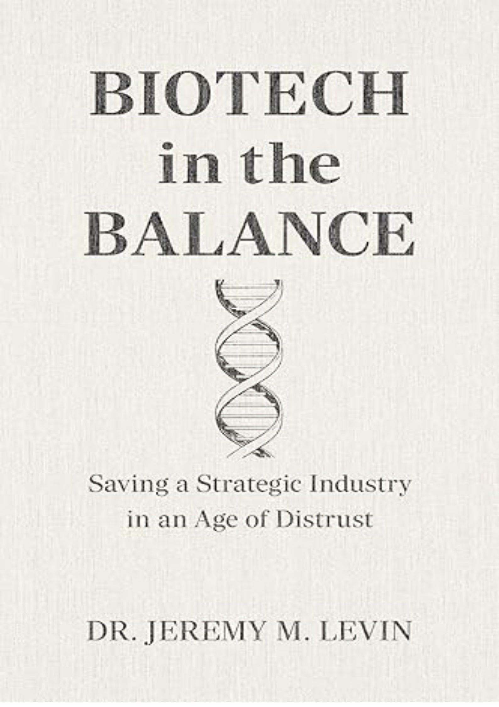 Biotech in the Balance: Saving a Strategic Industry in an Age of Distrust