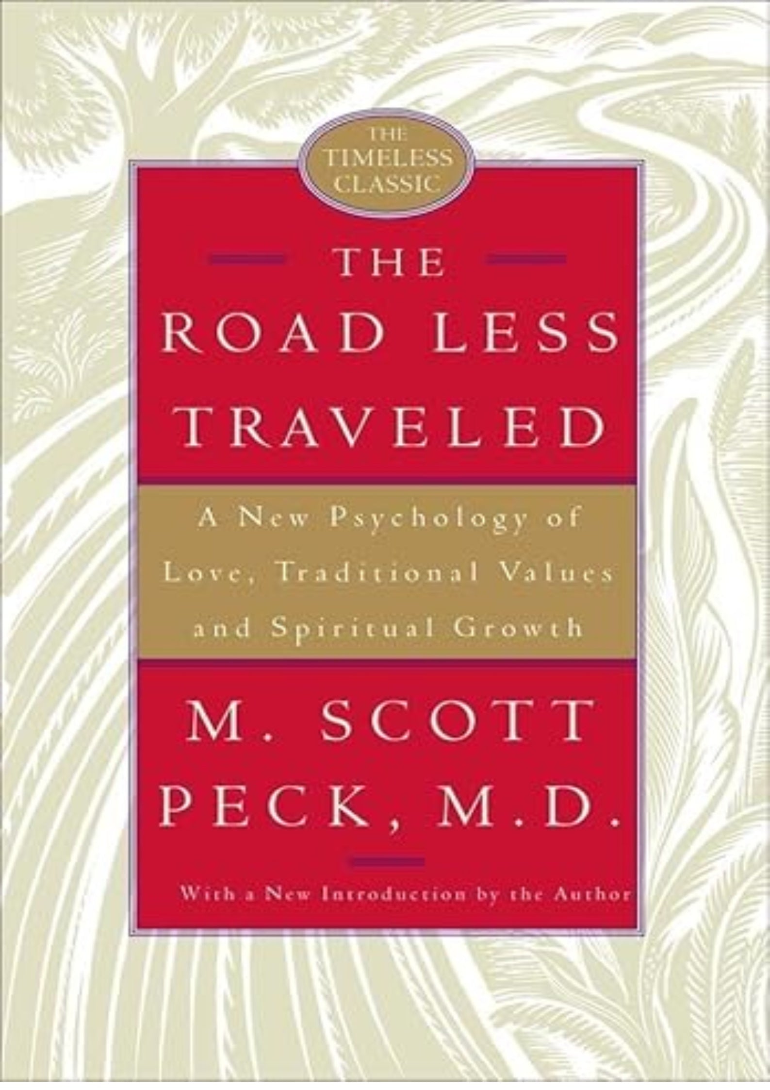 The Road Less Traveled, 25th Anniversary Edition: A New Psychology of Love, Traditional Values, and Spiritual Growth