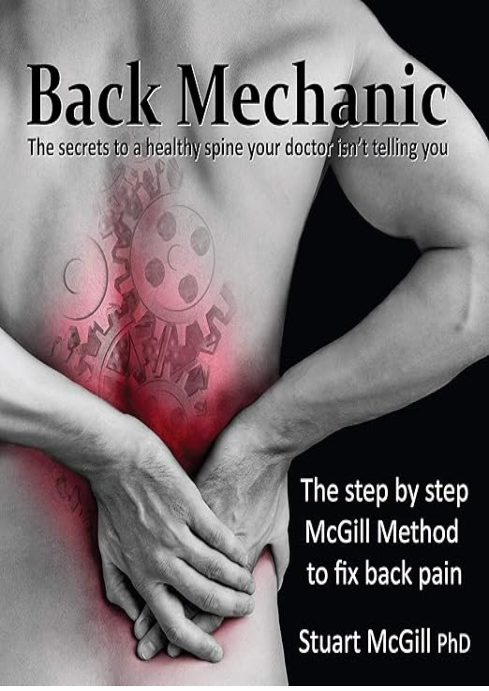 Back Mechanic by Dr. Stuart McGill (2015-09-30)