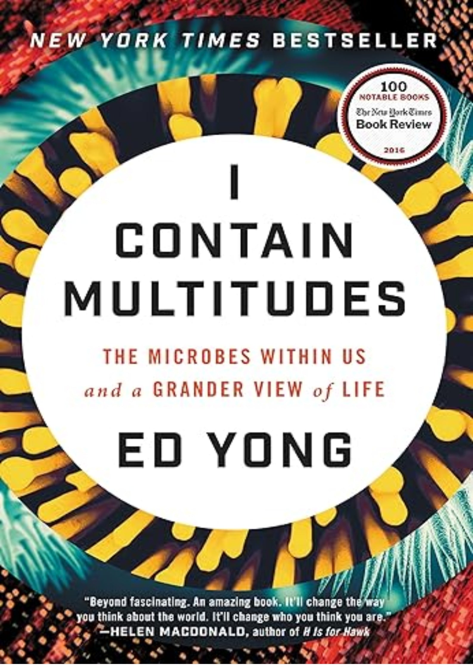 I Contain Multitudes: The Microbes Within Us and a Grander View of Life