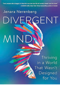 Divergent Mind: Thriving in a World That Wasn’t Designed for You