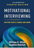 Motivational Interviewing: Helping People Change and Grow (Applications of Motivational Interviewing Series)