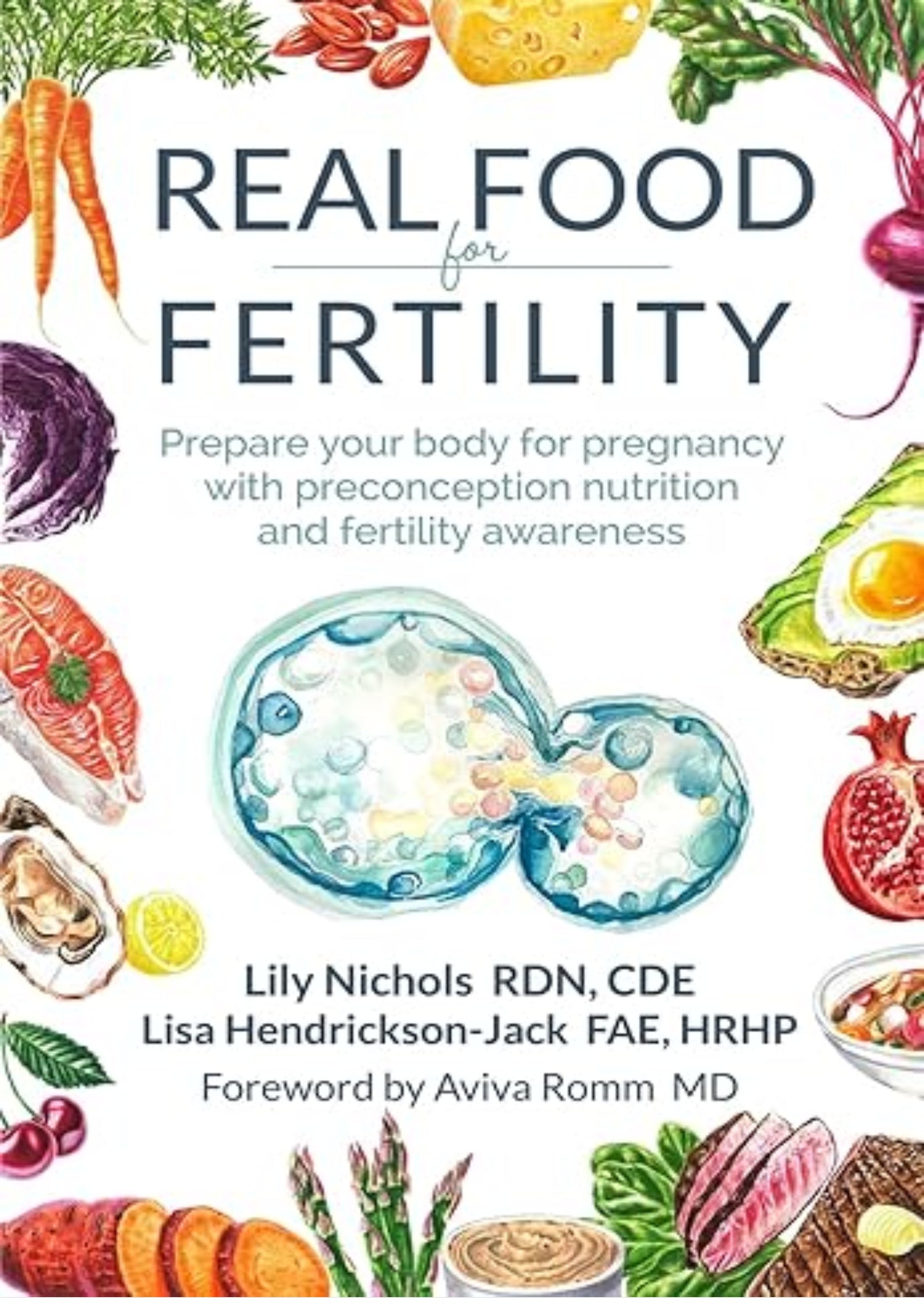 Real Food for Fertility: Prepare your body for pregnancy with preconception nutrition and fertility awareness