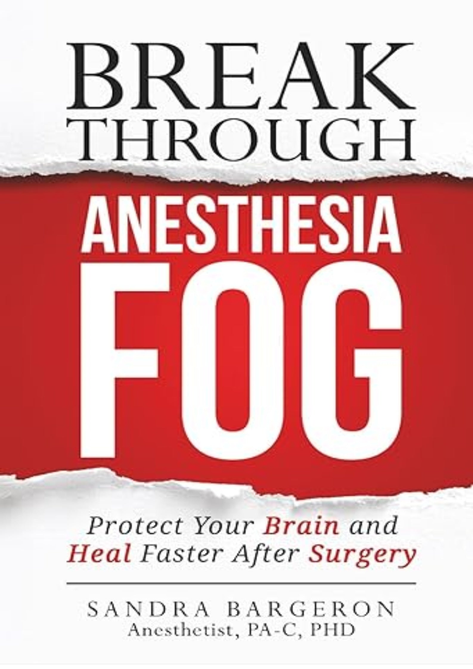 Break Through Anesthesia Fog: Protect Your Brain and Heal Faster After Surgery