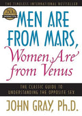 Men Are from Mars, Women Are from Venus: The Classic Guide to Understanding the Opposite Sex