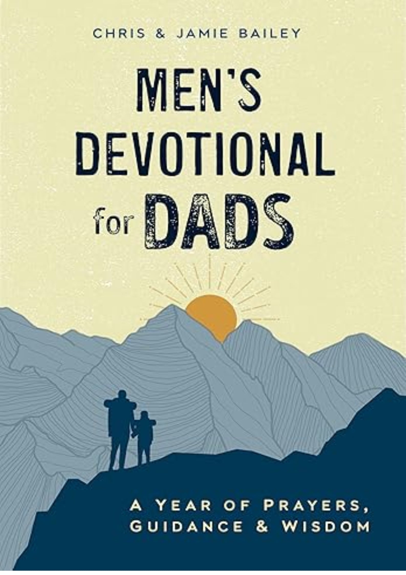 Men's Devotional for Dads: A Year of Prayers, Guidance, and Wisdom