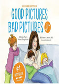 Good Pictures Bad Pictures Jr.: A Simple Plan to Protect Young Minds