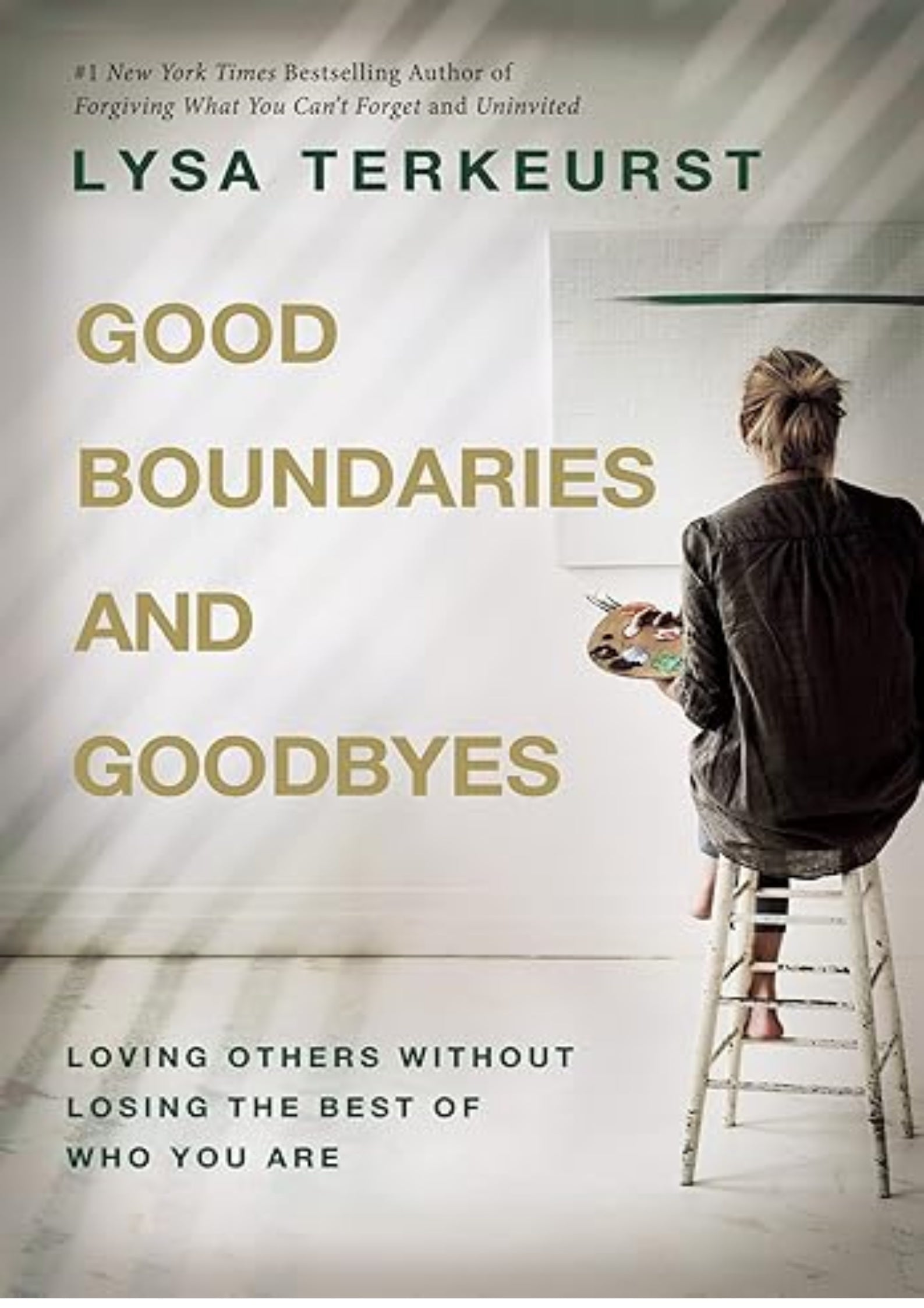 Good Boundaries and Goodbyes: Loving Others Without Losing the Best of Who You Are