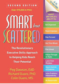 Smart but Scattered: The Revolutionary Executive Skills Approach to Helping Kids Reach Their Potential