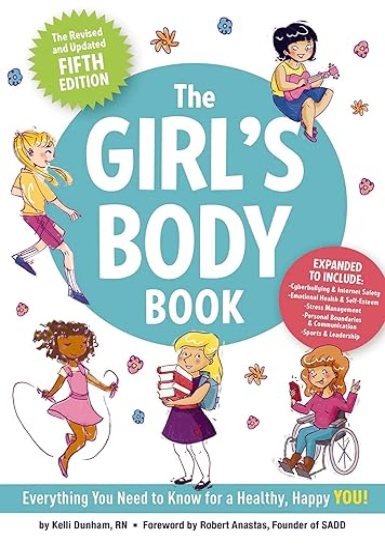 The Girl's Body Book (Fifth Edition): Everything You Need to Know for a Healthy, Happy YOU! (Boys & Girls Body Books)