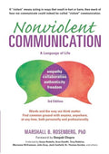 Nonviolent Communication: A Language of Life: Life-Changing Tools for Healthy Relationships (Nonviolent Communication Guides)