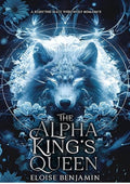 The Alpha King's Queen: A Rejected Mate Werewolf Romance