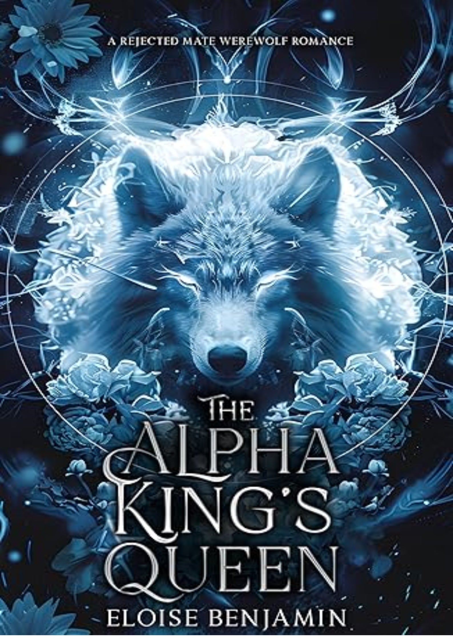 The Alpha King's Queen: A Rejected Mate Werewolf Romance