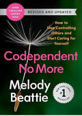 Codependent No More: How to Stop Controlling Others and Start Caring for Yourself (Revised and Updated)