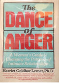 The Dance of Anger: A Woman's Guide to Changing the Patterns of Intimate Relationships