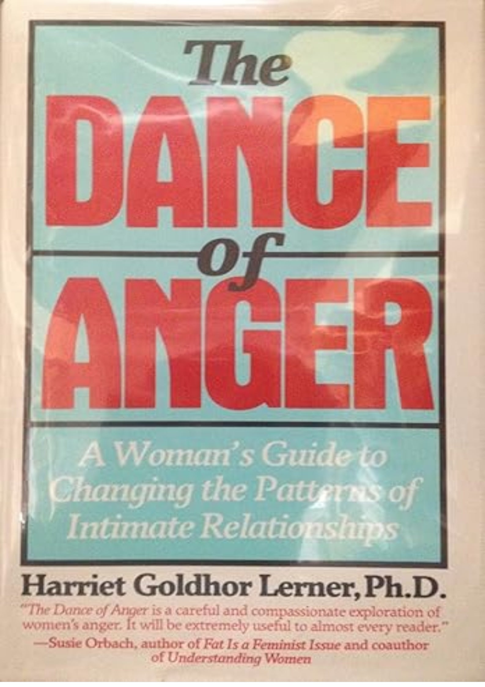 The Dance of Anger: A Woman's Guide to Changing the Patterns of Intimate Relationships