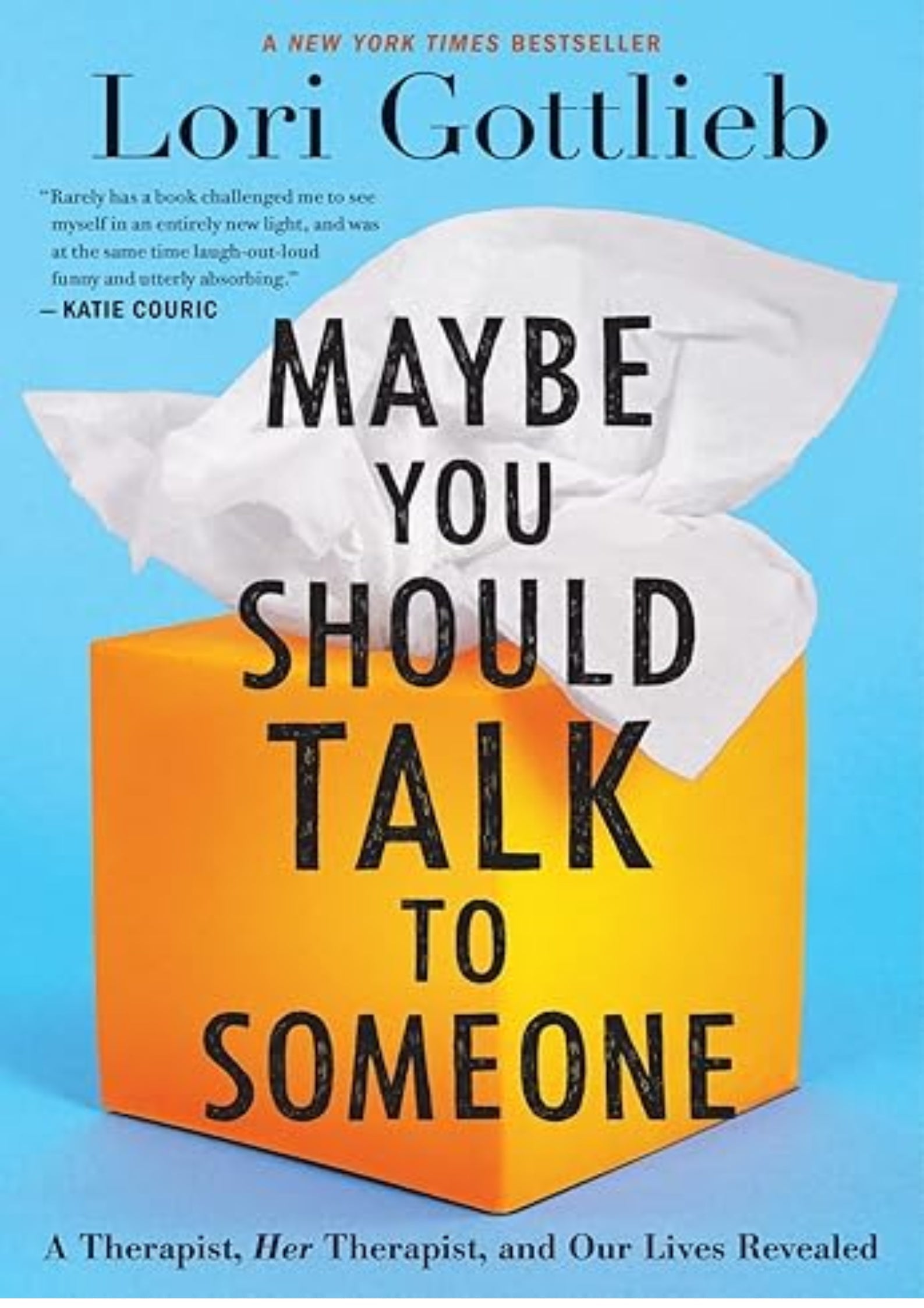 Harper Maybe You Should Talk To Someone: A Therapist, Her Therapist, and Our Lives Revealed