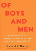 Of Boys and Men: Why the Modern Male Is Struggling, Why It Matters, and What to Do about It