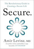 Secure: The Revolutionary Guide to Creating a Secure Life