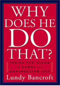 Why Does He Do That?: Inside the Minds of Abusive and Controlling Men