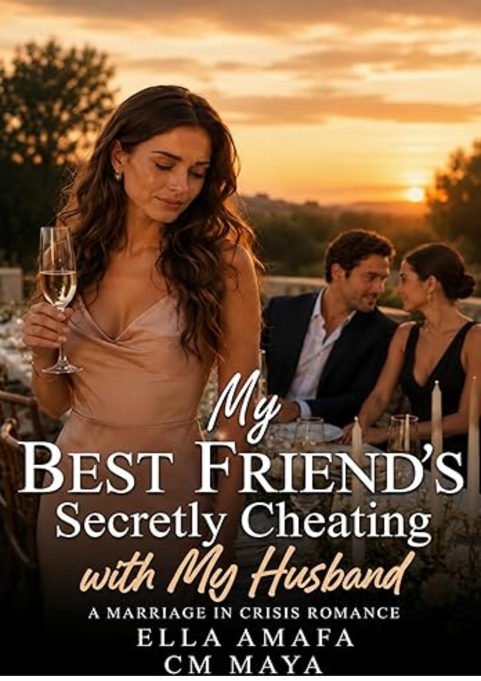 My Best Friend’s Secretly Cheating with My Husband: A Marriage in Crisis Romance (Her Marriage in Crisis Book 28)