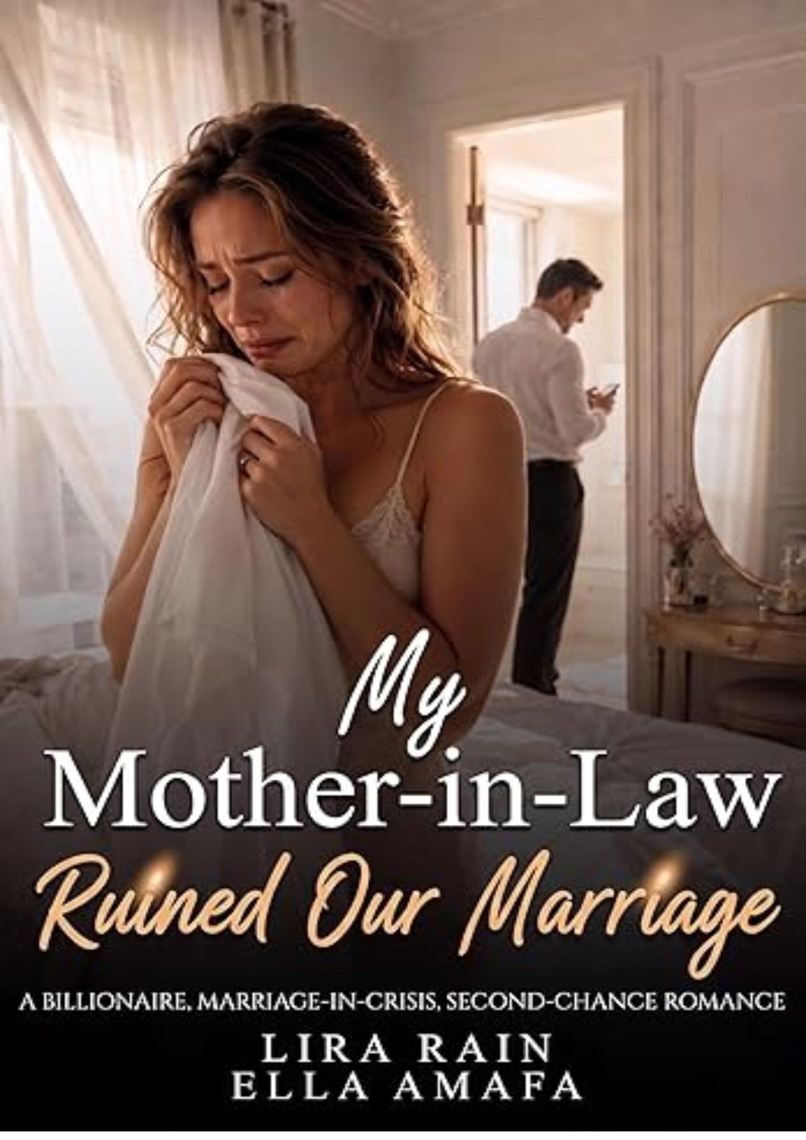 My Mother-in-Law Ruined Our Marriage: A Billionaire, Marriage-in-Crisis, Second-Chance Romance (Her Marriage in Crisis Book 32)