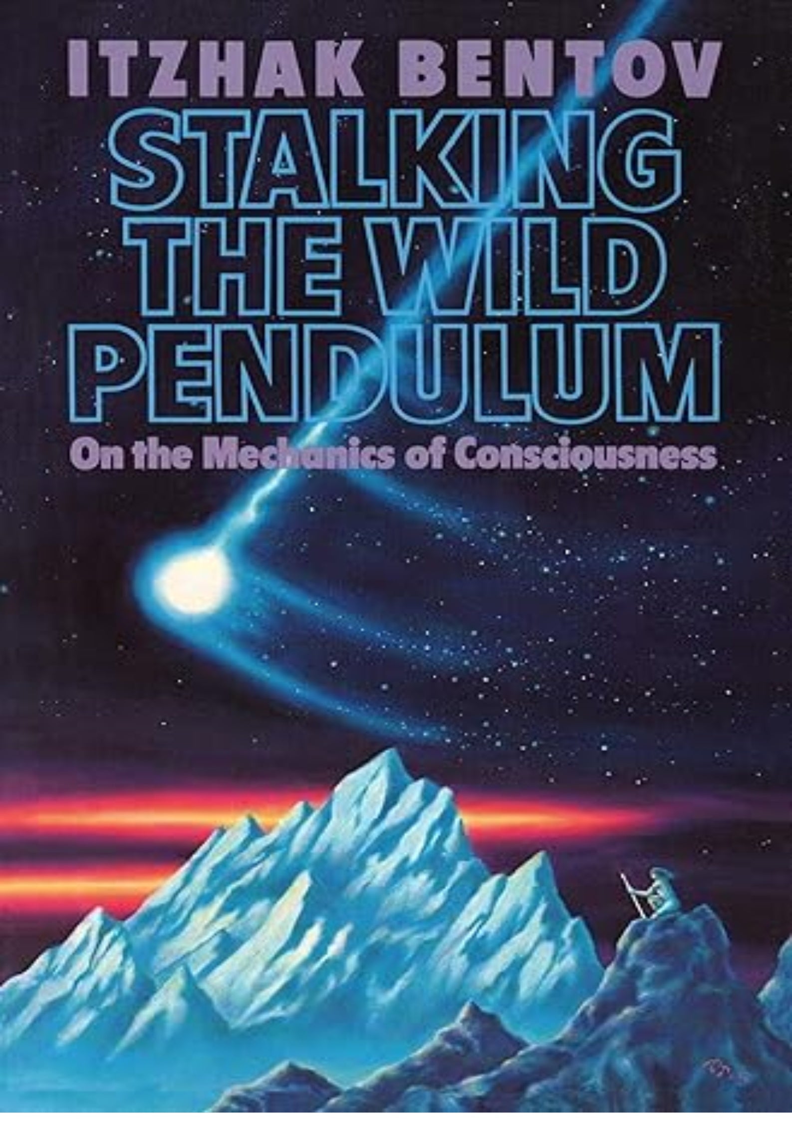 Stalking the Wild Pendulum: On the Mechanics of Consciousness