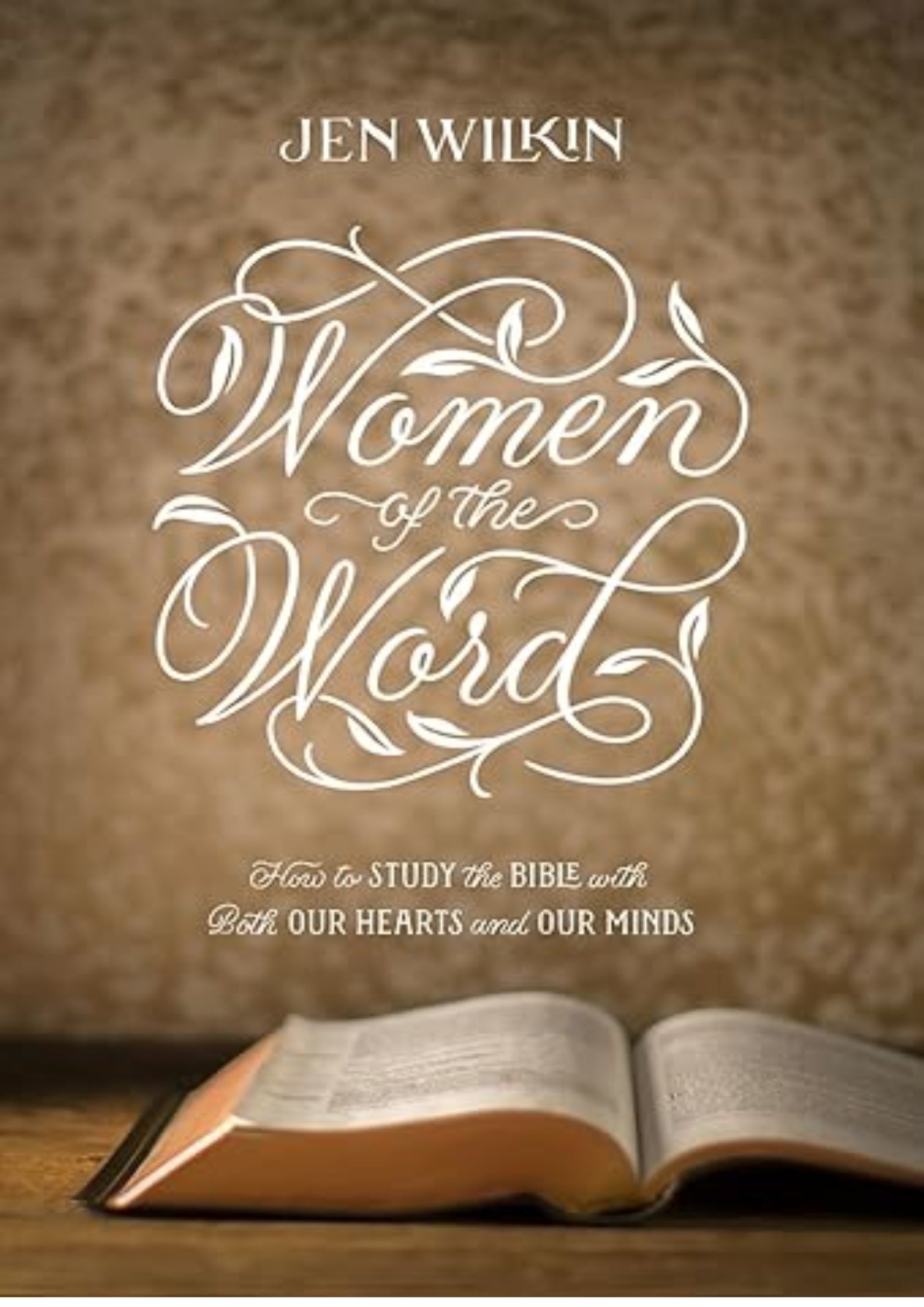 Women of the Word: How to Study the Bible with Both Our Hearts and Our Minds (Second Edition) – Christian Gifts for Women: How to Study the Bible with Both Our Hearts and Our Minds (Second Edition)
